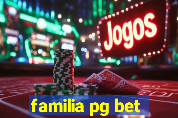 familia pg bet